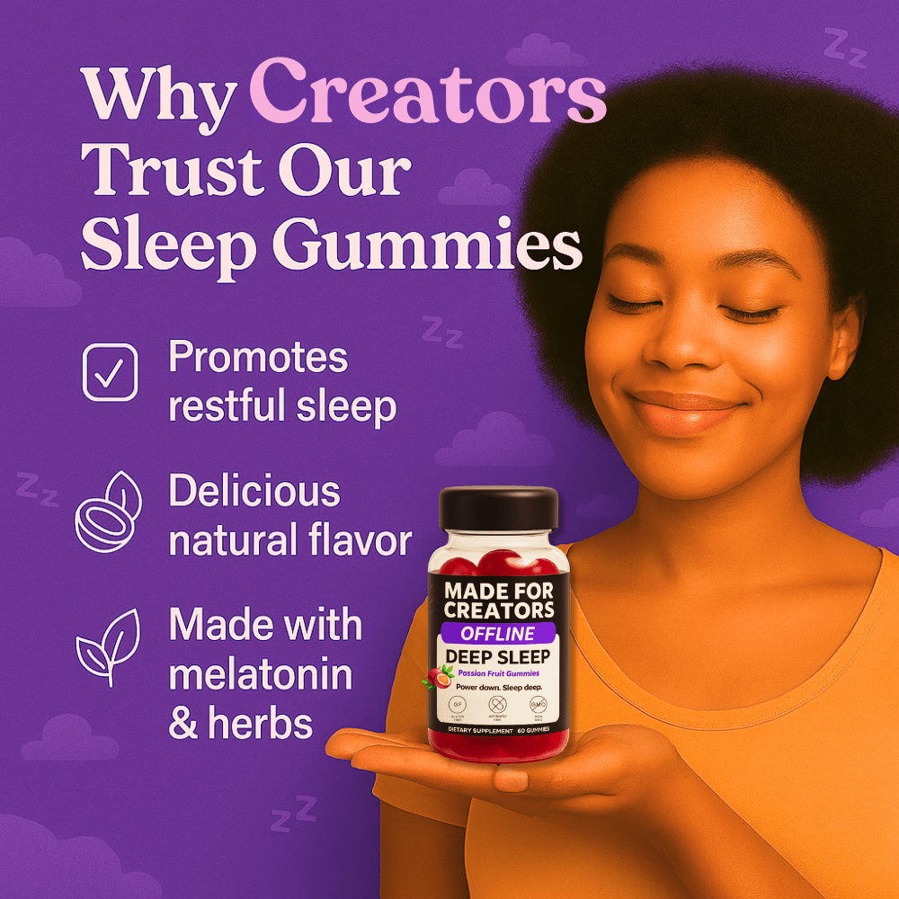 OFFLINE – Sleep Gummies for Creators - Made For Creators