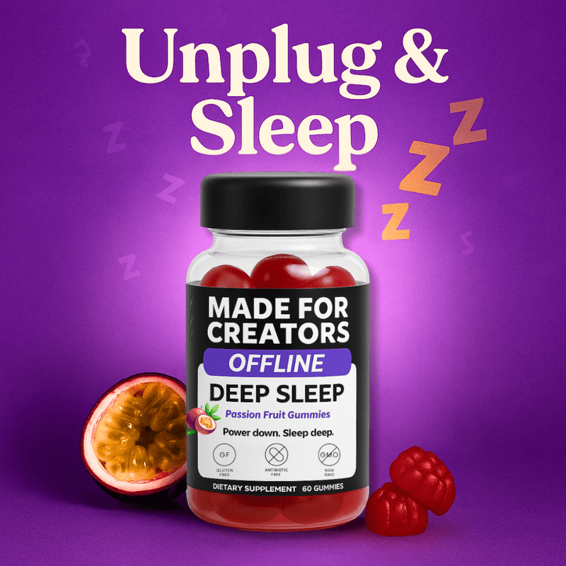 OFFLINE – Sleep Gummies for Creators - Made For Creators